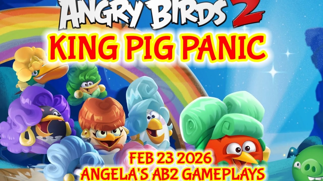 Angry birds 2 King Pig Panic 23/02/2026 - 24/02/2026