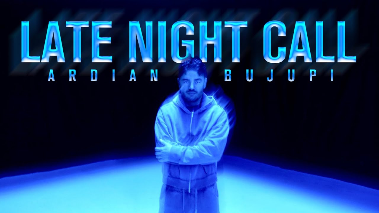 Ardian Bujupi - LATE NIGHT CALL (prod. by Ryder & Seno)