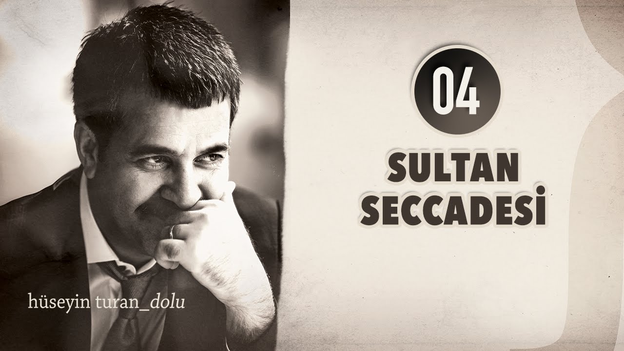 Sultan Seccadesi (Hüseyin Turan) (DOLU 2012)