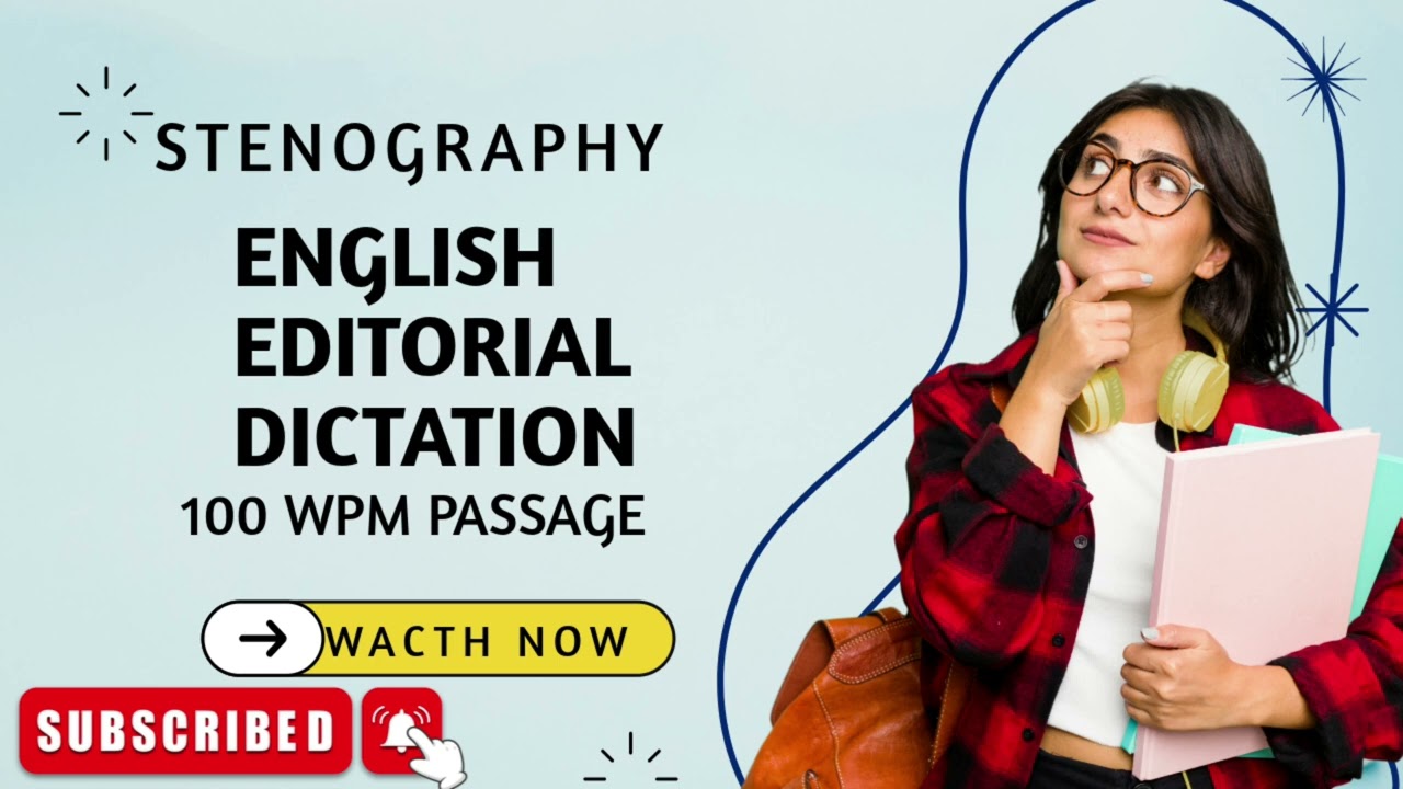 ENGLISH EDITORIAL DICTATION 100 WPM || SHORTHAND STENOGRAPHY ||