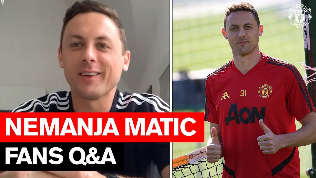 Nemanja Matic answers your questions! | Fans' Q&A | Manchester United