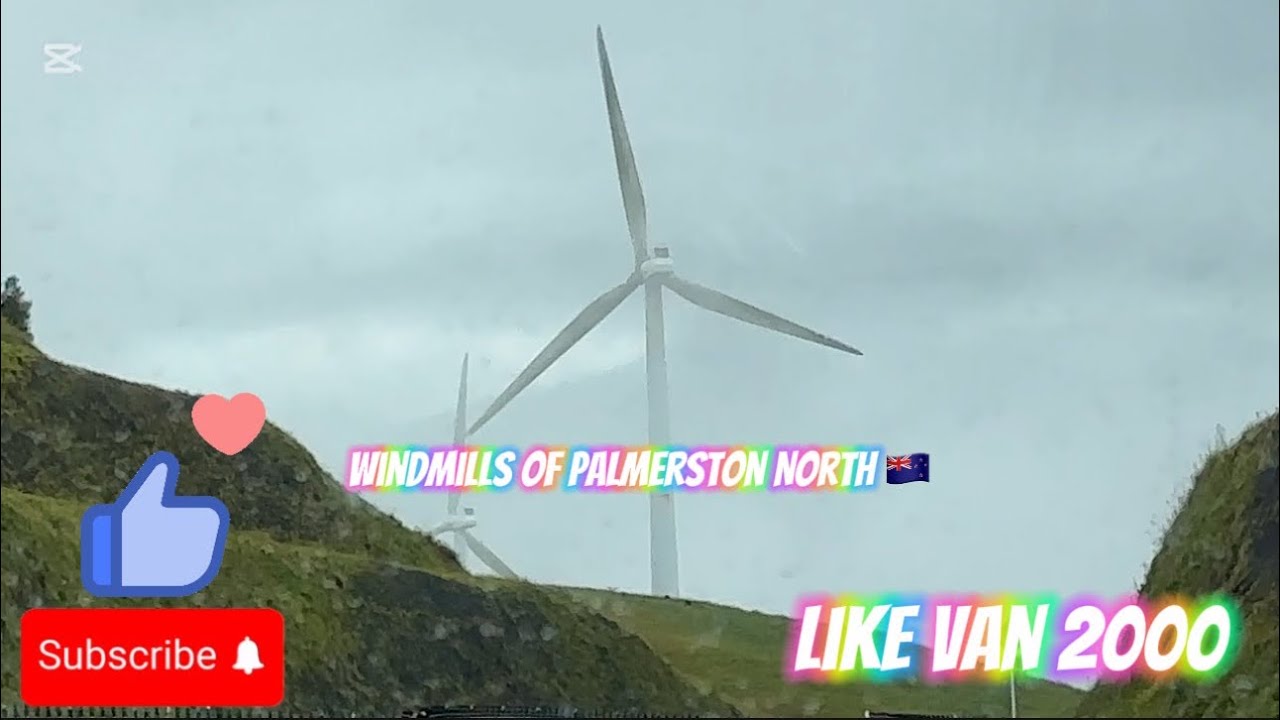 Windmills Of Palmerston North 🇳🇿