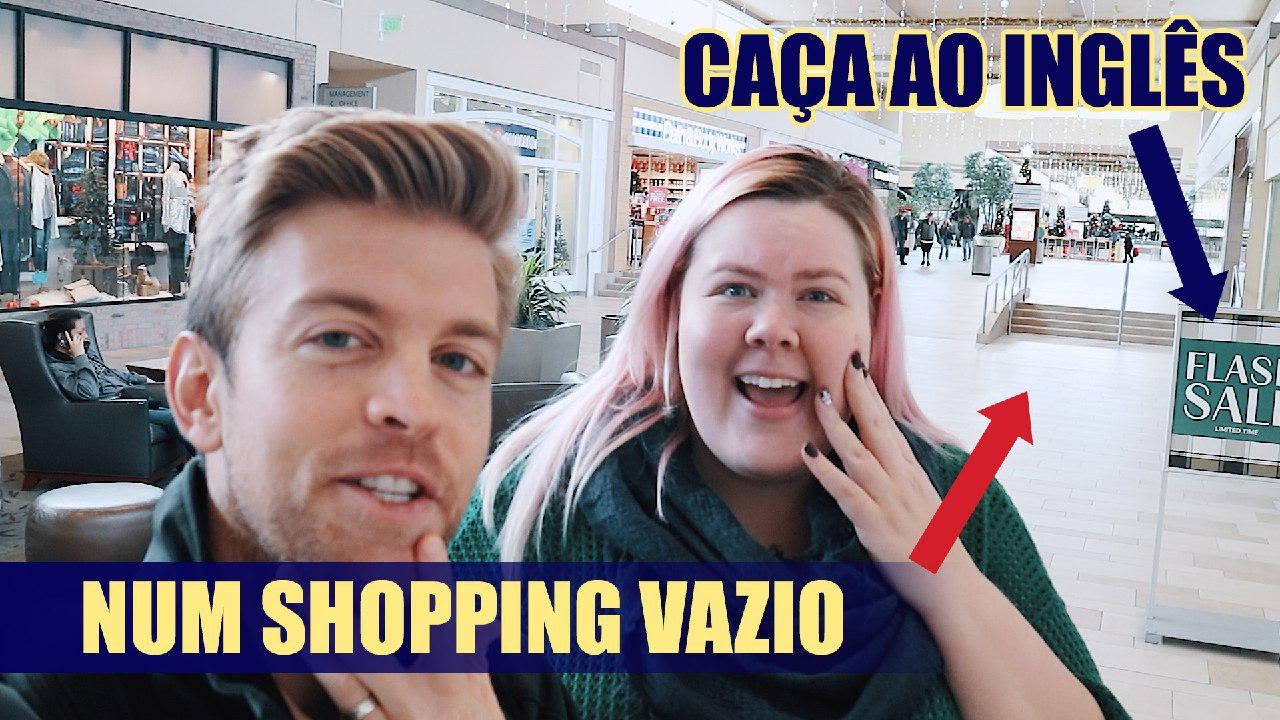 CAÇA AO INGLÊS NUM SHOPPING VAZIO | ft. Prof. Gringa
