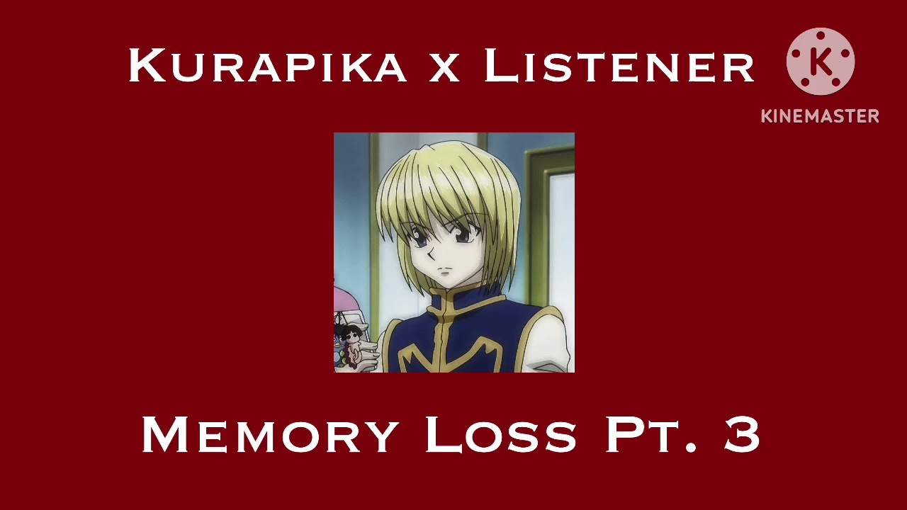 (ASMR) Kurapika x Listener [Memory Loss] - Pt 3. “Home, Sweet Home”