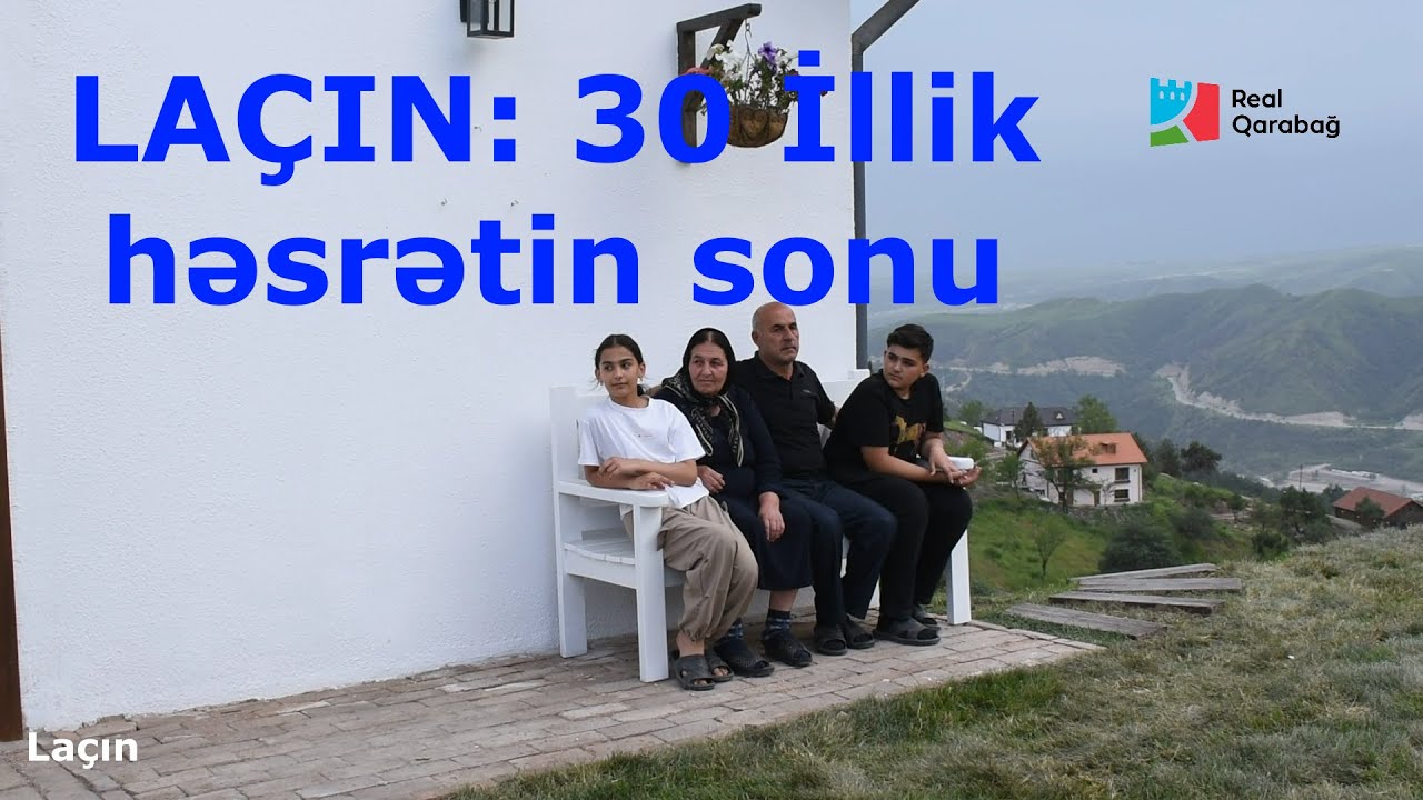 LAÇIN: 30 İllik həsrətin sonu/ Лачин: Конец 30-летней тоски/ Lachin: return after 30 years
