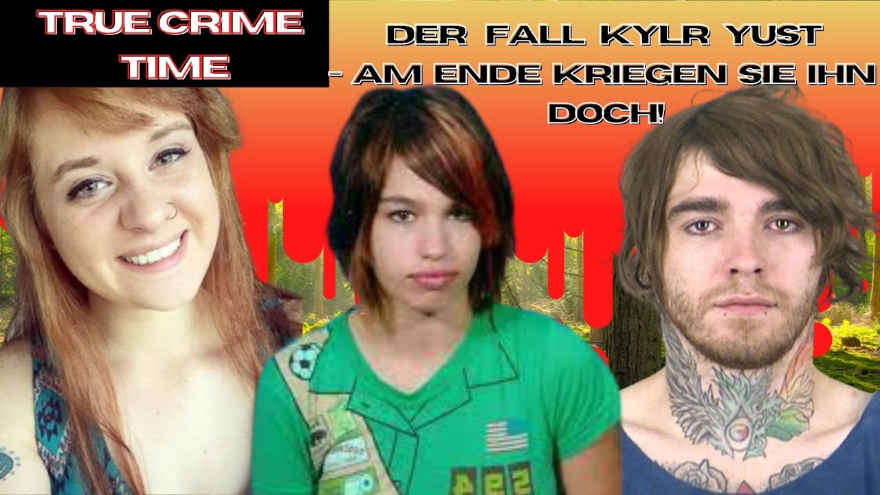 Der FAll Kylr Yust - Arroganz schützt vor Kommissar Zufall nicht!  TrueCrimeDeutsch