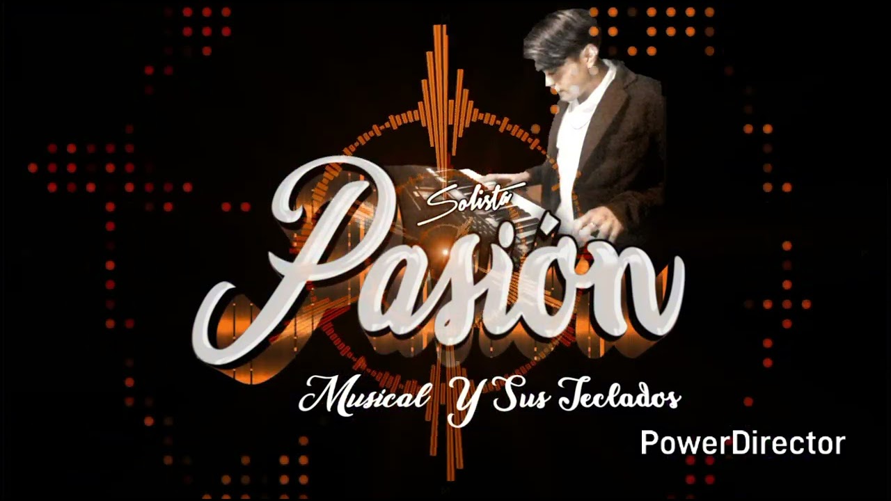 Pasion musical y sus teclados 💥 tema movidito 