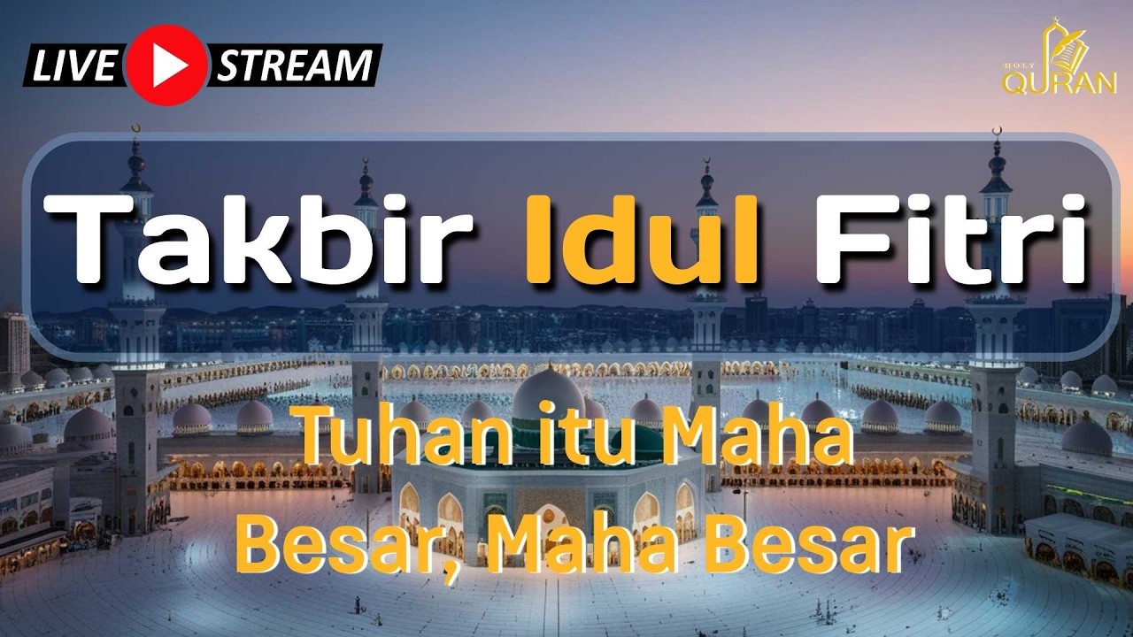 Takbiran Idul Fitri (Merdu Bikin Nangis)  | Eid Takbeer | تكبيرات عيد الفطر مكرر