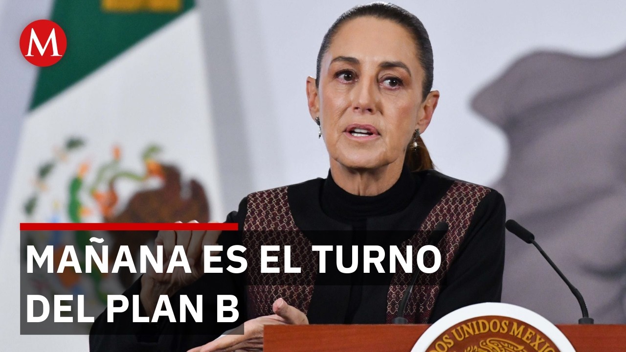 Sheinbaum enviará mañana su esperado Plan B al Congreso