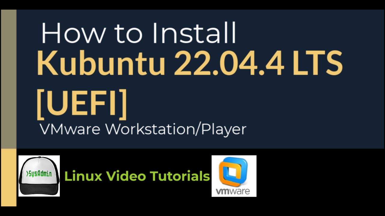 How to Install Kubuntu 22.04.4 LTS [UEFI] + VMware Tools on VMware Workstation/Player