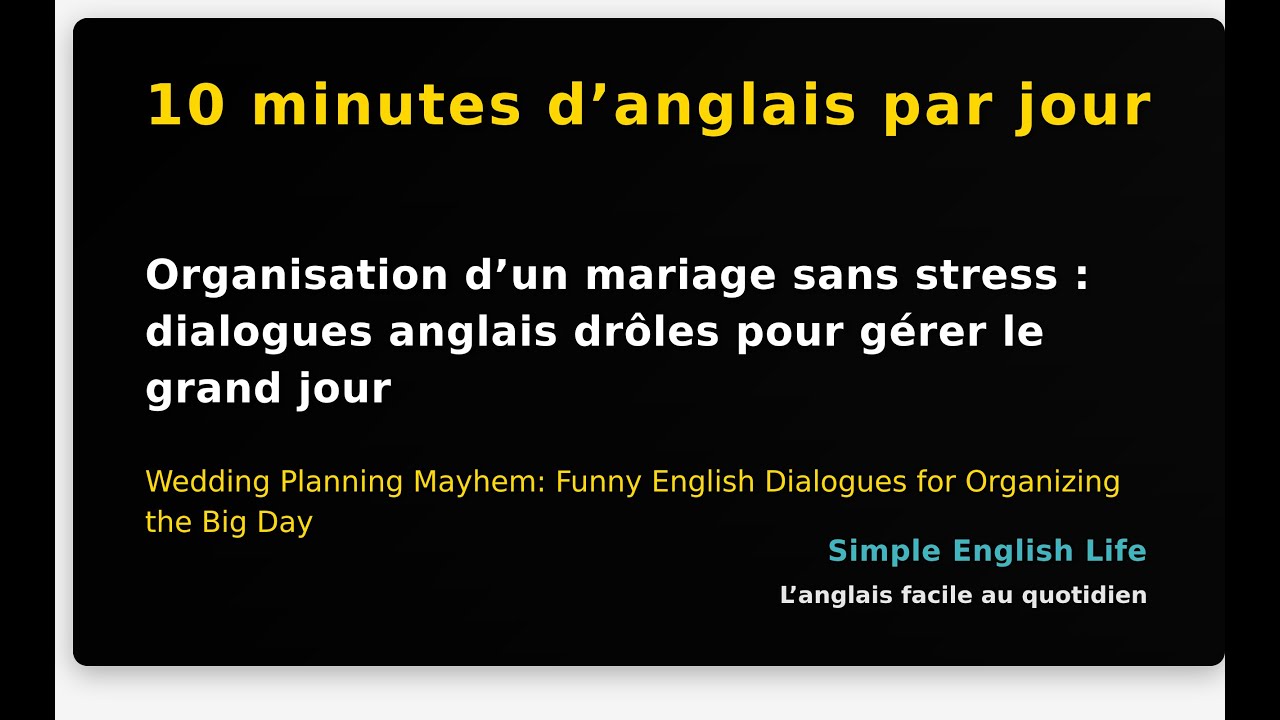 Organisation d’un mariage sans stress : dialogues anglais drôles pour gérer le grand jour