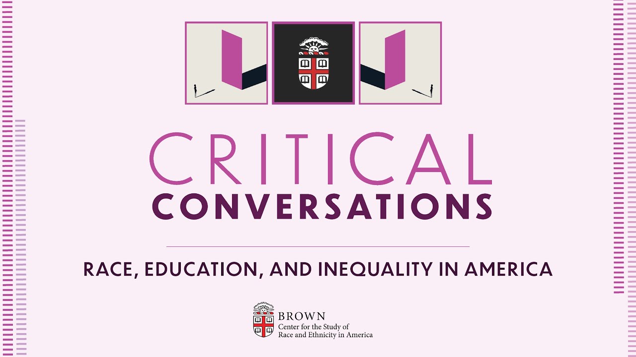 Critical Conversations: Race, Inequality, and Education in America