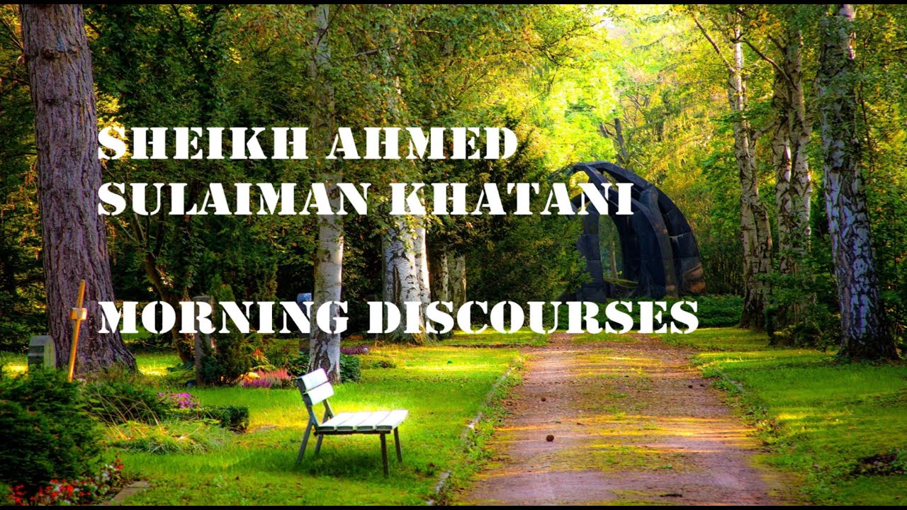 Sheikh Ahmed Sulaiman Khatani || BEAUTIFUL MORNING LECTURE