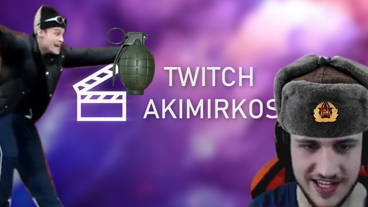 TWITCH AKIMIRKOS #10