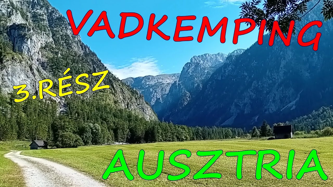 The Camper - 3. R&eacute;sz Vadkemping &eacute;s Kalandt&uacute;ra Ausztri&aacute;ban