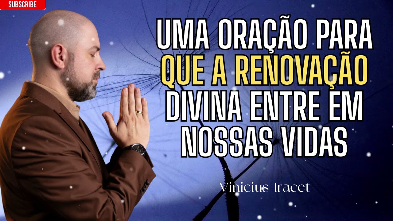 Oração da noite por novas bênçãos de Deus - @ViniciusIracet