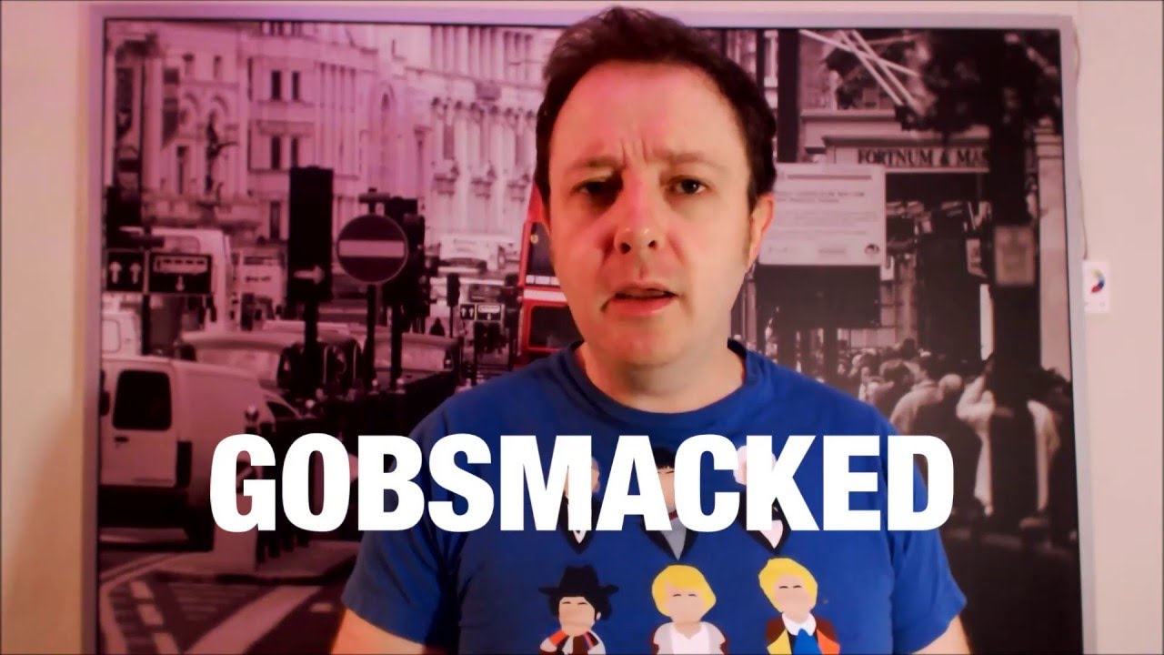 What the British Mean When They Say 'Gobsmacked'