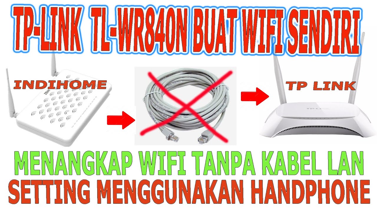 CARA MENEMBAK / MENANGKAP WIFI MENGGUNAKAN ROUTER TPLINK TL-WR840N TANPA KABEL LAN DARI INDIHOME