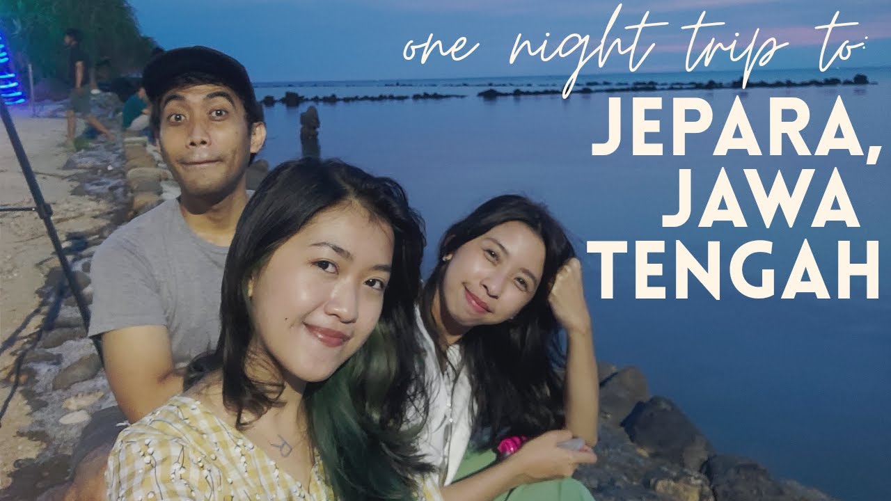 Semi-Vlog One Night Trip to Jepara! - 28 Oktober 2020