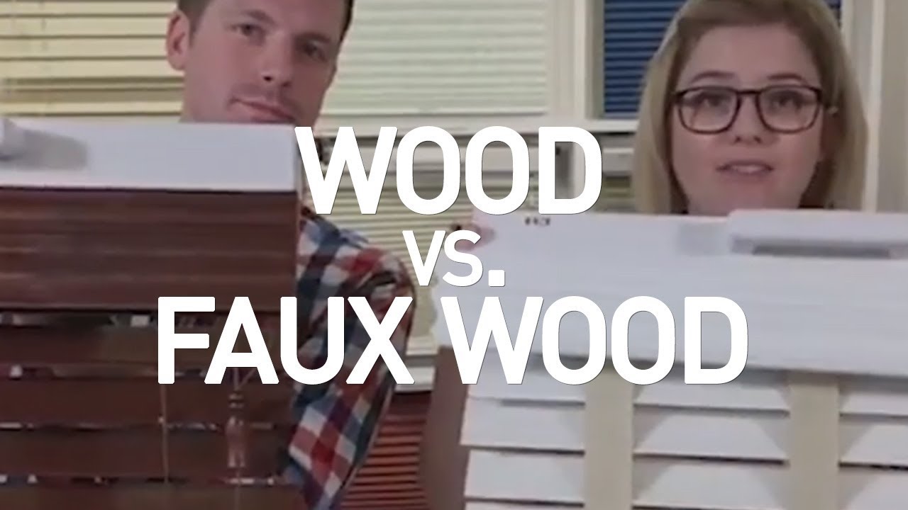 Wood vs  Faux Wood
