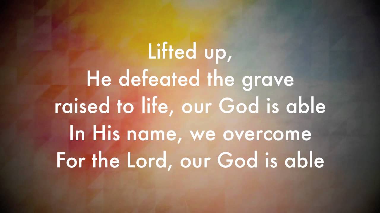 GOD IS ABLE
