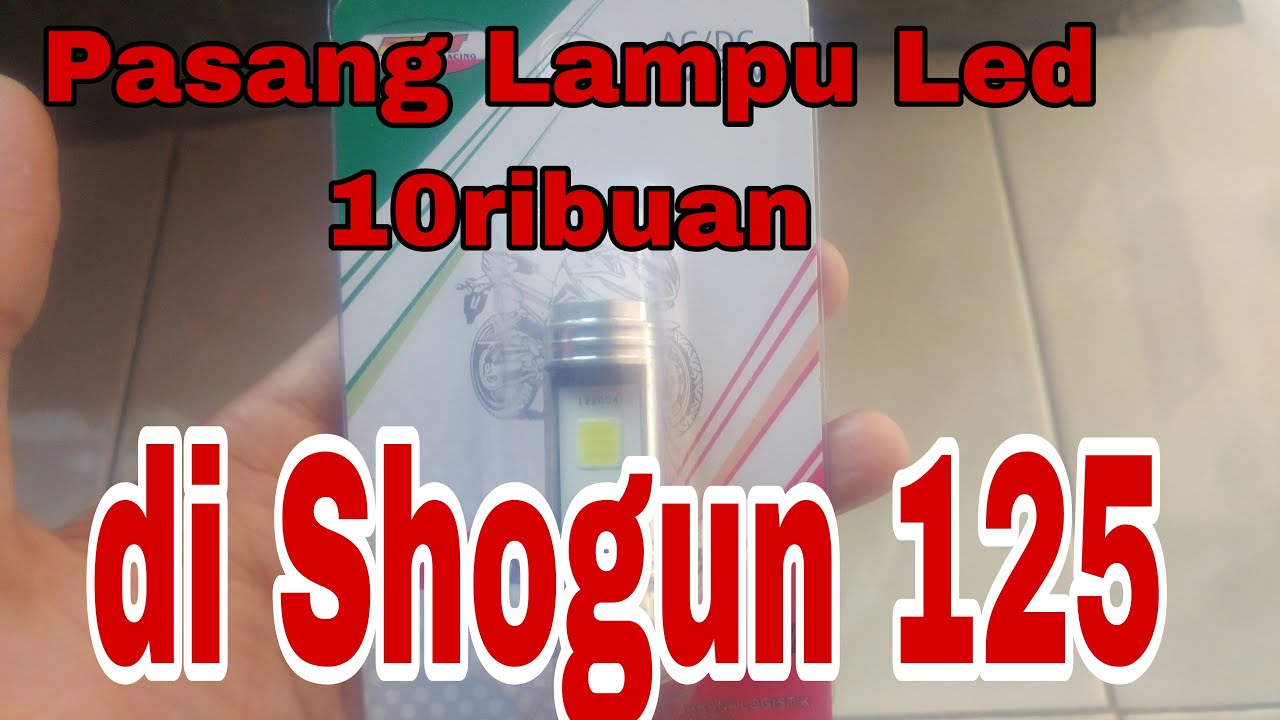 Begitu Mudah! Pasang Lampu Led di Shogun 125