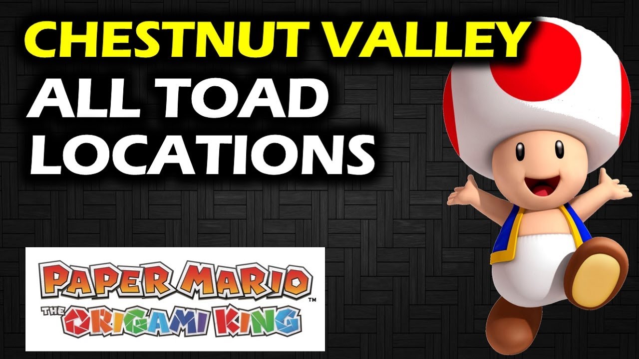 Chestnut Valley: All Toad Locations | Paper Mario the Origami King Walkthrough