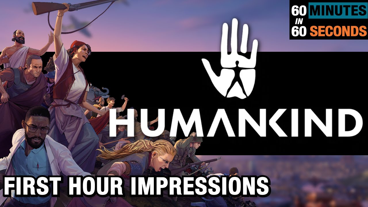 Is Humankind worth playing for more than one hour? - 60 in 60