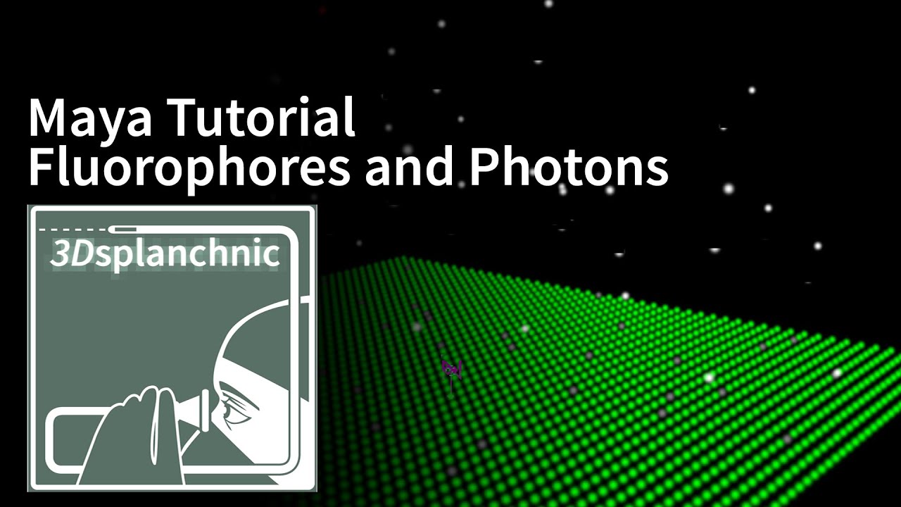 Maya Particles - Fluorophore and Photon Fun