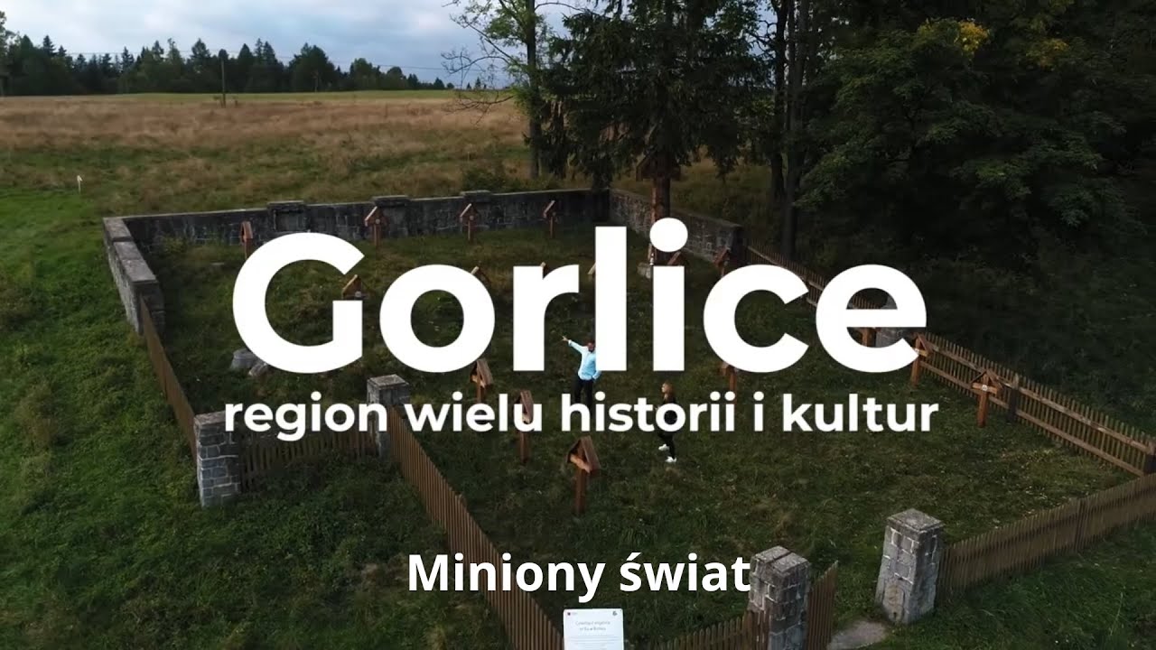 Gorlice - region wielu historii i kultur. Cz. 3 Miniony świat.