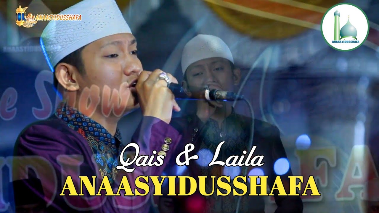 Live Show ANAASYIDUSSHAFA || Qais Laila By : Hannani Khloiq