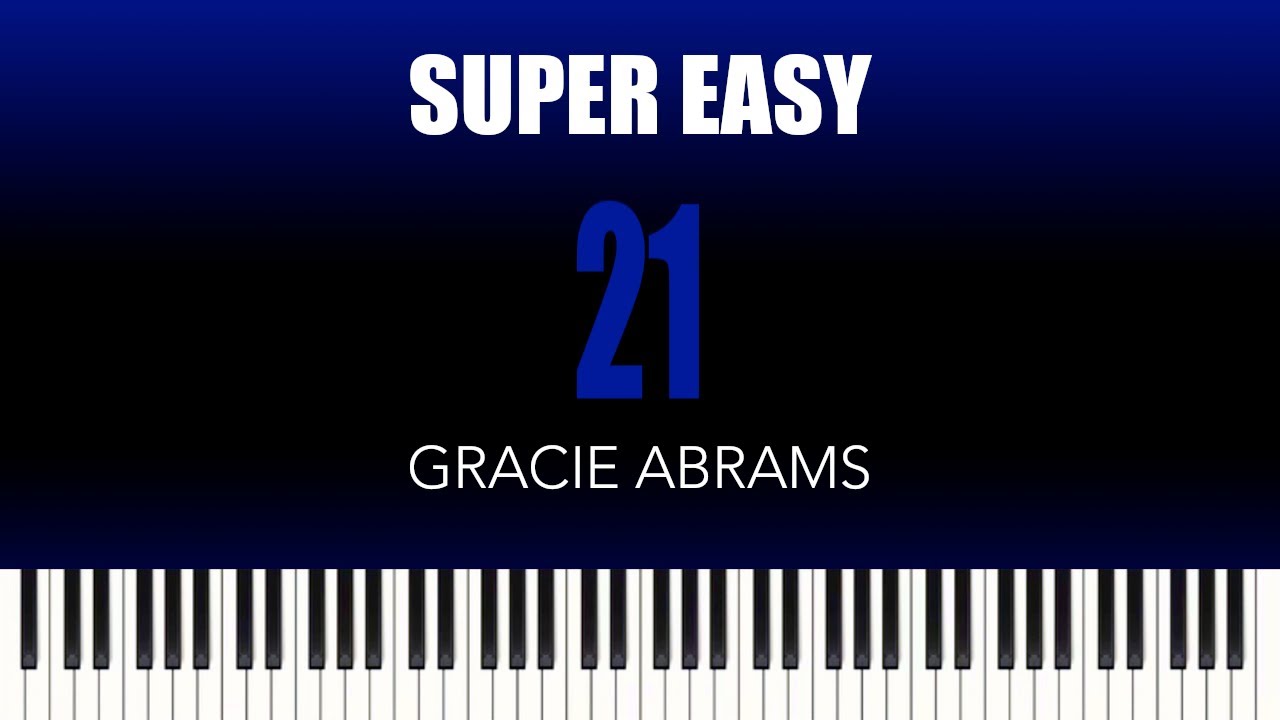 Gracie Abrams - 21 | SUPER EASY Piano Cover