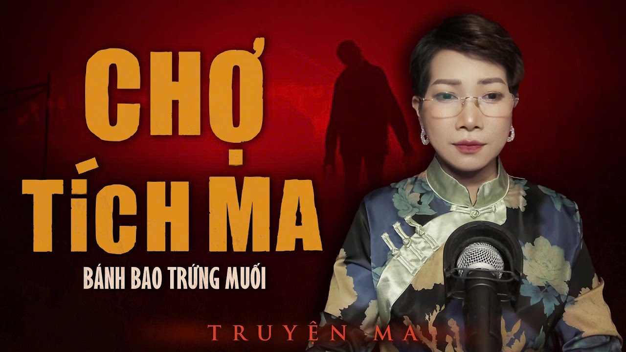 CHỢ T&Iacute;CH MA - Lũ con ch&aacute;u tham lam | Truyện ma Trần Thy diễn đọc