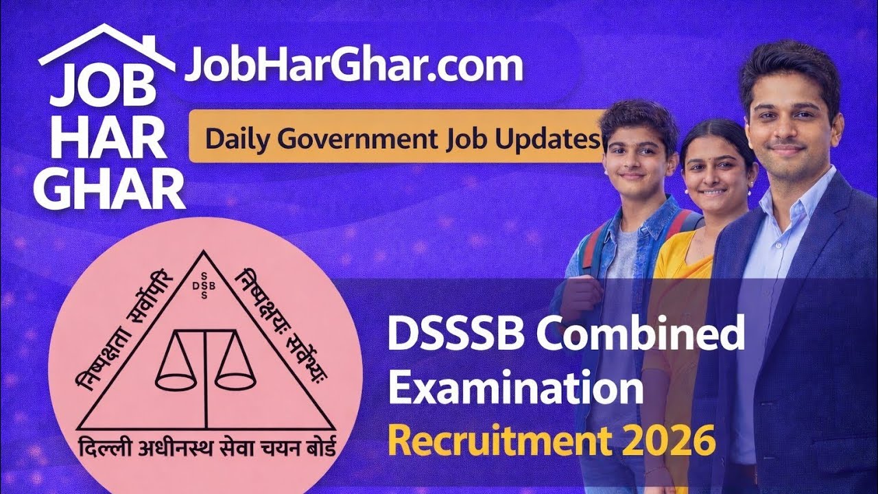 DSSSB Combined Examination Recruitment 2026| Get Complete Details on JobHarGhar 