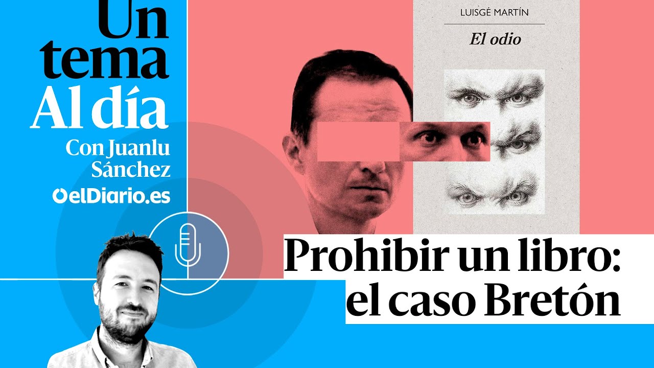 🎙 PODCAST | Prohibir un libro: el caso Bretón · UN TEMA AL DÍA
