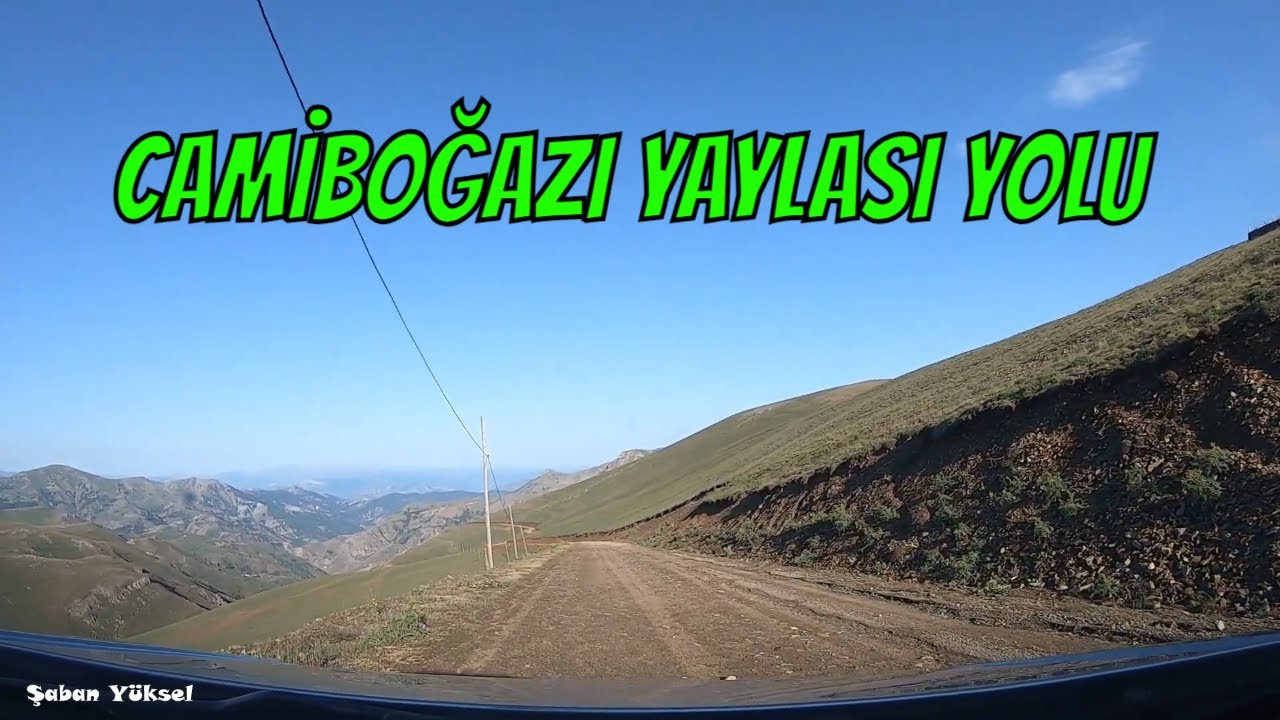 CAMİBOĞAZI YAYLASI DÖNÜŞ YOLCULUĞU | CAMİBOĞAZI YAYLASI YOLU GÜMÜŞHANE