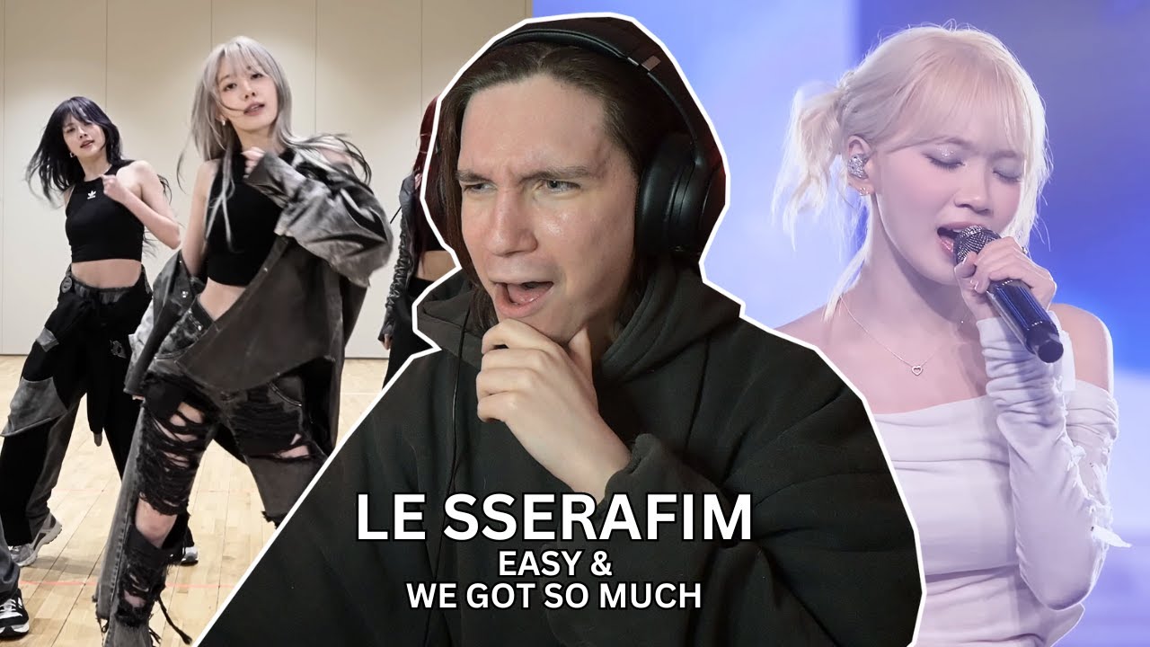 DANCER REACTS TO LE SSERAFIM | ‘EASY’ Dance Practices & 'We got so much' Original Stage