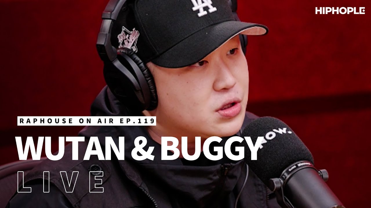 우탄 & 버기(Wutan & Buggy) - LA에서 왔대, I Get Thirsty, 훨훨 (LIVE) RAPHOUSE ON AIR [EP.119]