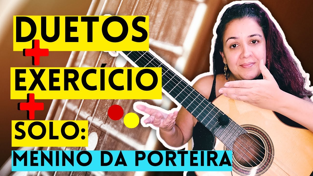 [MENINO DA PORTEIRA] Como Fazer DUETOS NO VIOLÃO - Explicação +INTRO + Exercício!