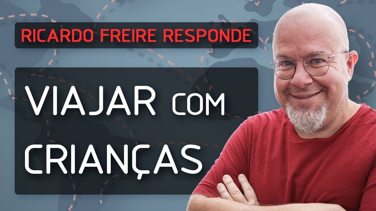 Viajar com Crian&ccedil;as - Ricardo Freire Responde