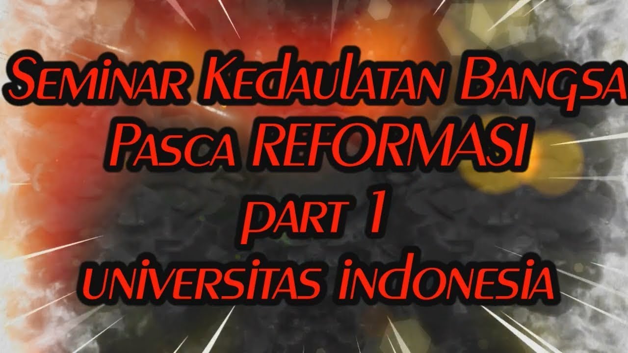 YUSRIL : SEMINAR KEDAULATAN BANGSA PASCA REFORMASI   UI   PART 1