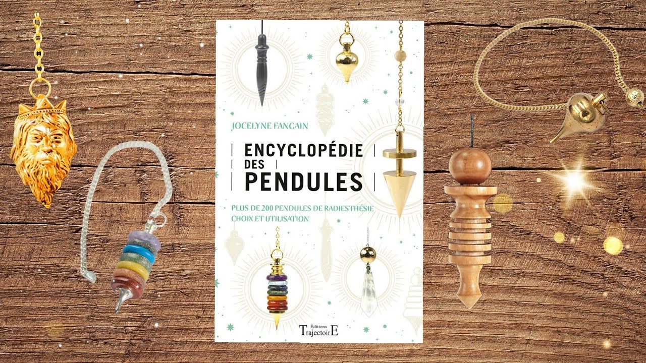 ⭐️ Encyclopédie des pendules - Plus de 200 pendules de radiesthésie - Choix et utilisation ⭐️