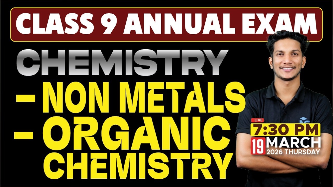 CLASS 9 Annual Exam 2026 | Chemistry | Non Metals/Organic Chemistry | LIVE | MS SOLUTIONS