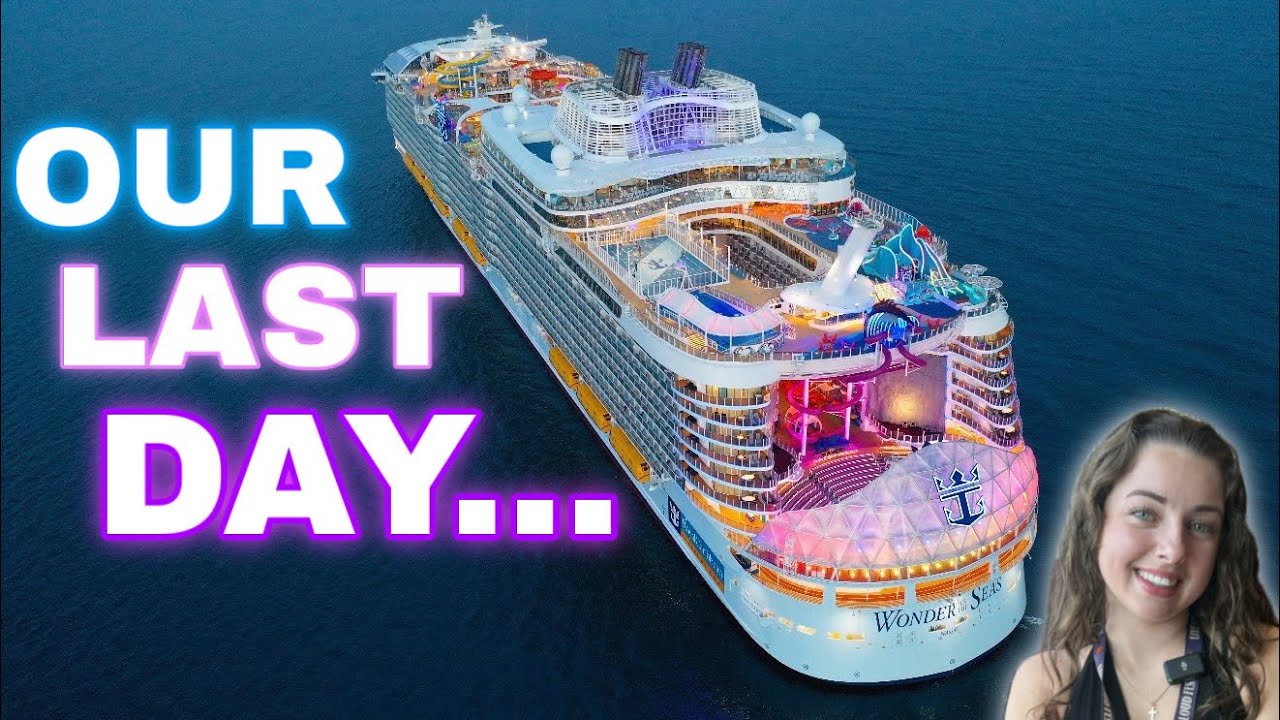 Our Last Day on Wonder of the Seas - Royal Caribbean 2025