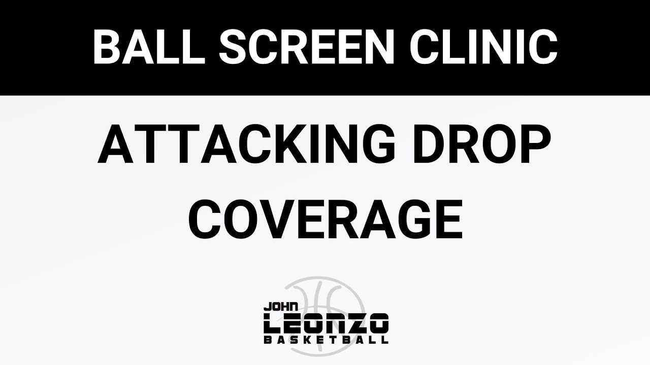 Ball Screen Clinic: Attacking Drop Coverage