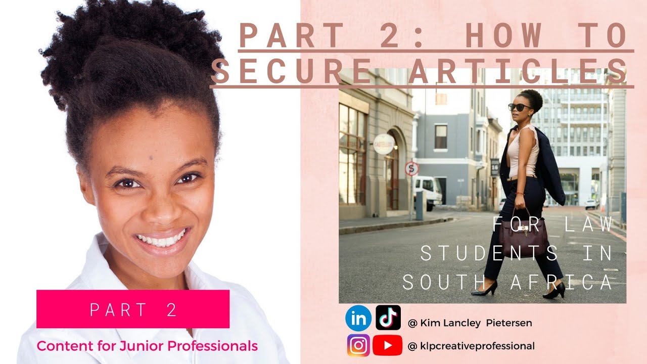 Secure Articles P2 South African Law Student I Law School I LLB South Africa I South African Lawyer