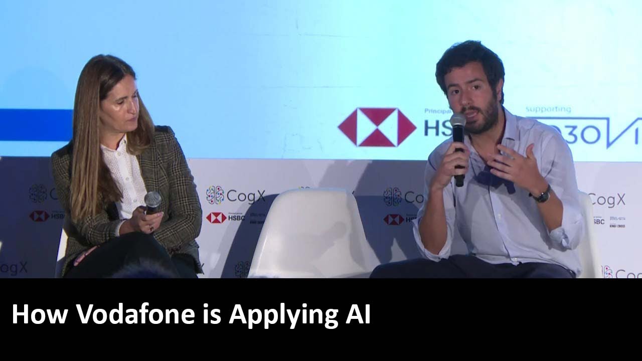 How Vodafone is Applying AI to Generate Real Business Value | CogX 2019