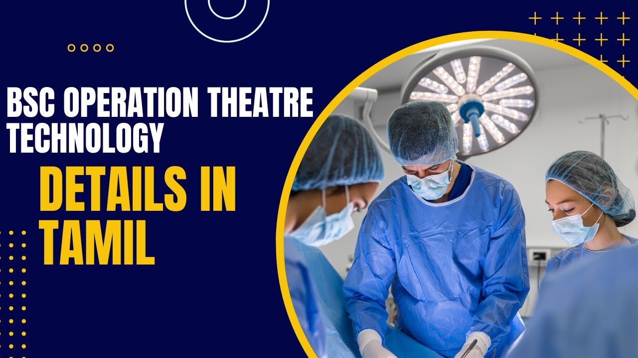 BSc Operation Theatre Technology Course Details In Tamil | OT Technician| Theatre Technician| Abroad