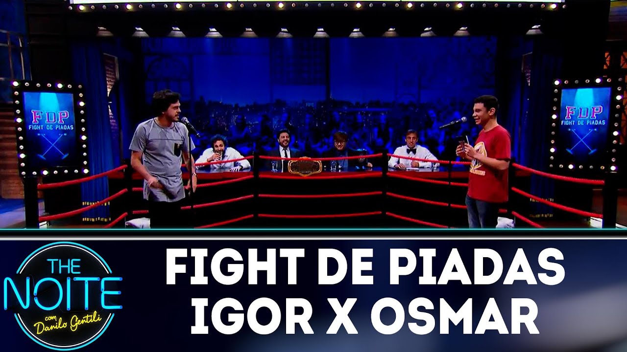 Fight de piadas Igor Guimar&atilde;es x Osmar Campbell - Ep.35 | The Noite (22/11/18)