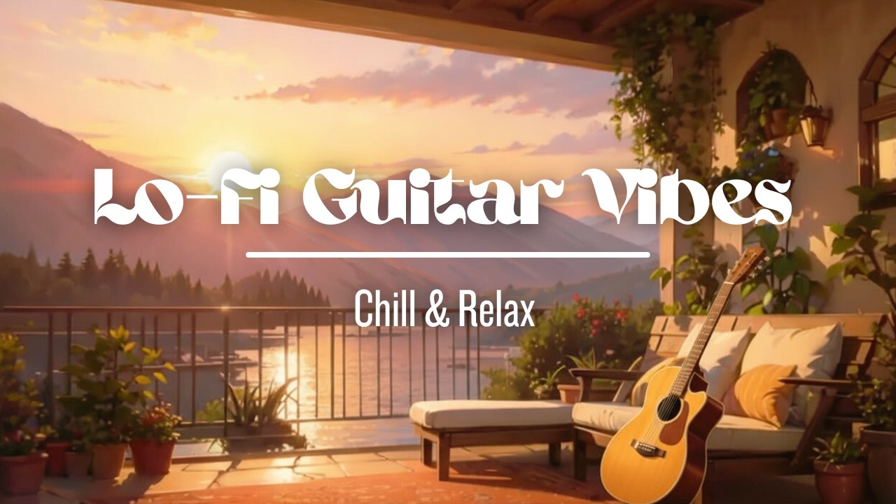 LoFi Guitar Vibes | Calm Study & Relax Background Music